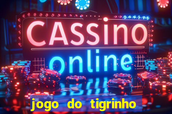 jogo do tigrinho que esta pagando agora